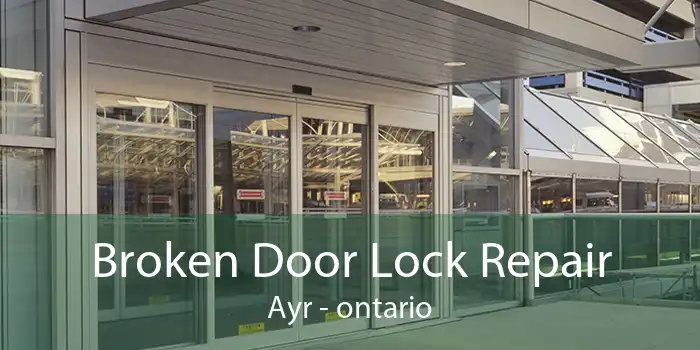 Broken Door Lock Repair Ayr - ontario