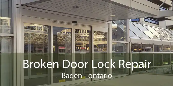 Broken Door Lock Repair Baden - ontario