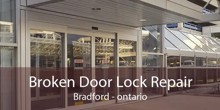 Broken Door Lock Repair Bradford - ontario