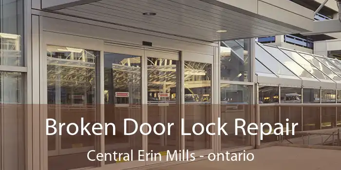 Broken Door Lock Repair Central Erin Mills - ontario