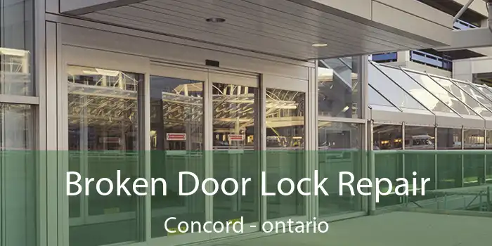 Broken Door Lock Repair Concord - ontario