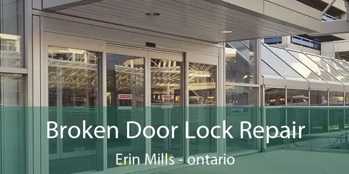 Broken Door Lock Repair Erin Mills - ontario