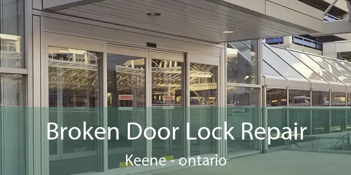 Broken Door Lock Repair Keene - ontario