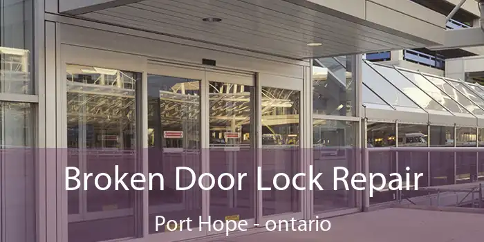 Broken Door Lock Repair Port Hope - ontario