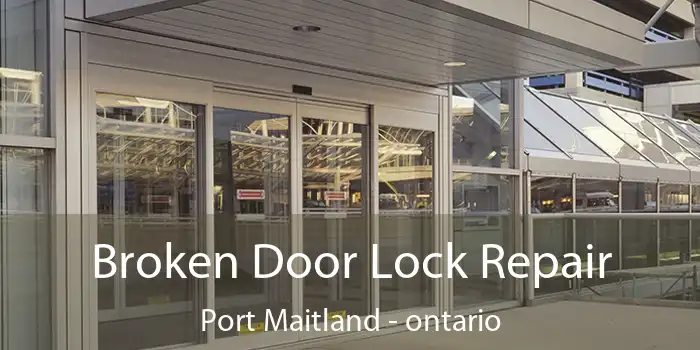 Broken Door Lock Repair Port Maitland - ontario