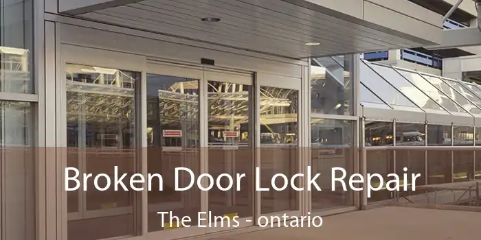 Broken Door Lock Repair The Elms - ontario