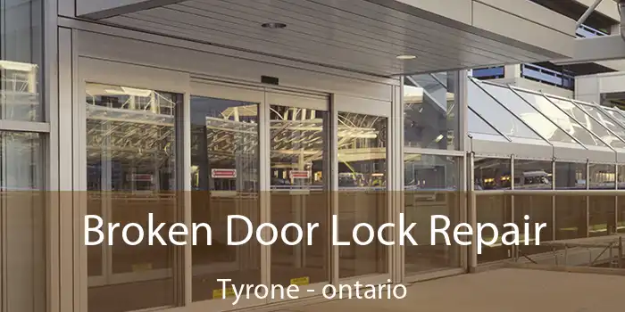 Broken Door Lock Repair Tyrone - ontario