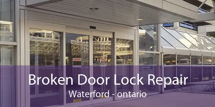 Broken Door Lock Repair Waterford - ontario