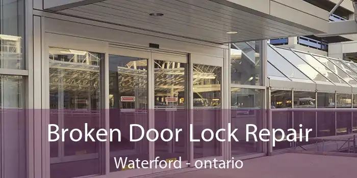 Broken Door Lock Repair Waterford - ontario
