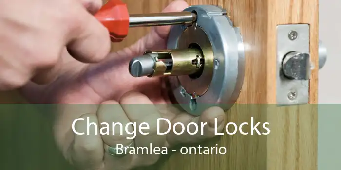 Change Door Locks Bramlea - ontario