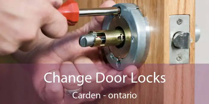 Change Door Locks Carden - ontario