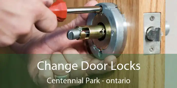 Change Door Locks Centennial Park - ontario