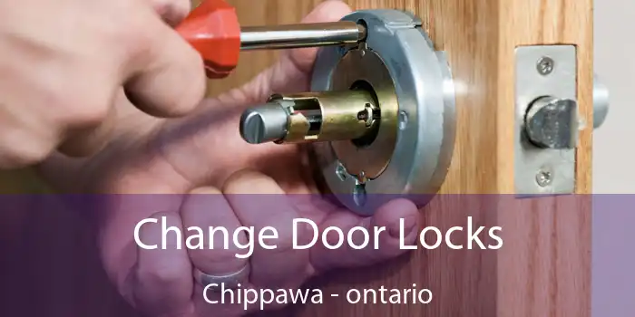 Change Door Locks Chippawa - ontario