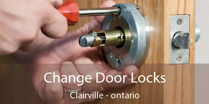 Change Door Locks Clairville - ontario