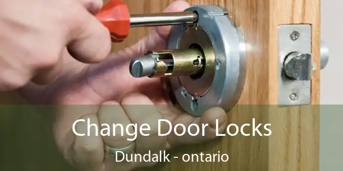 Change Door Locks Dundalk - ontario