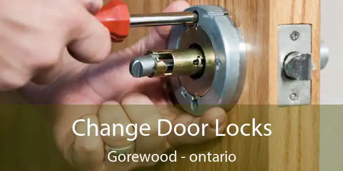 Change Door Locks Gorewood - ontario