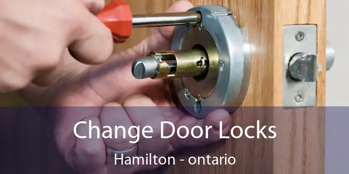 Change Door Locks Hamilton - ontario
