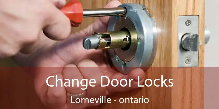 Change Door Locks Lorneville - ontario