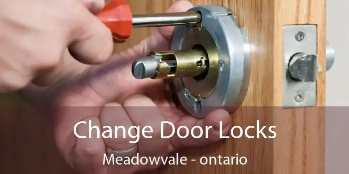 Change Door Locks Meadowvale - ontario