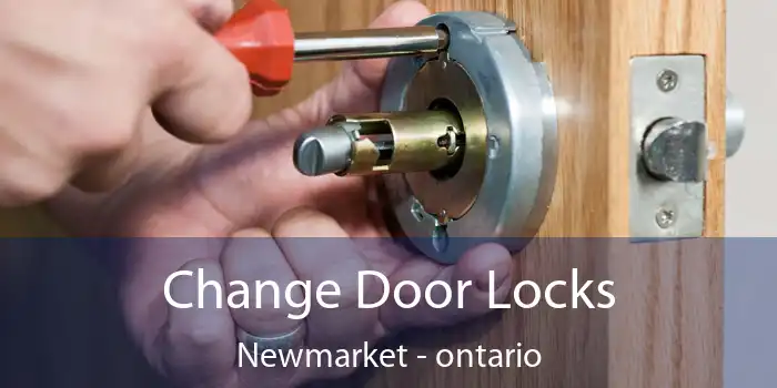 Change Door Locks Newmarket - ontario