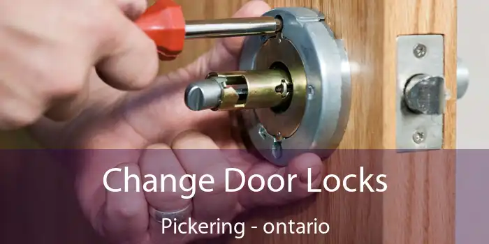 Change Door Locks Pickering - ontario