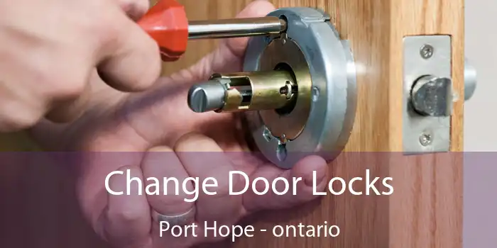 Change Door Locks Port Hope - ontario