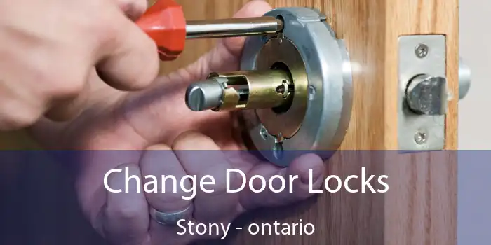 Change Door Locks Stony - ontario