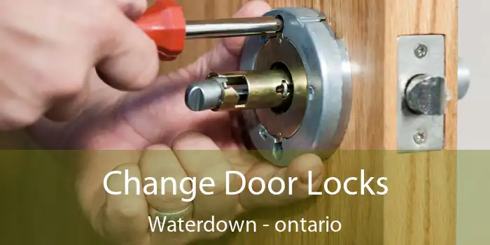 Change Door Locks Waterdown - ontario