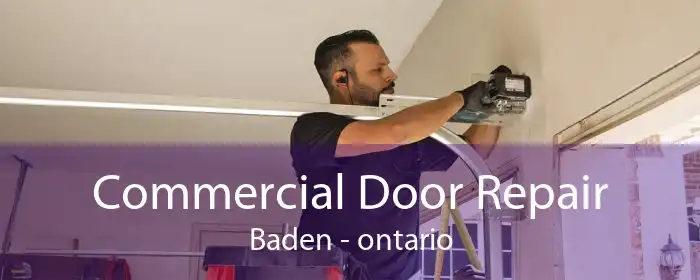 Commercial Door Repair Baden - ontario