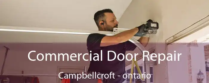 Commercial Door Repair Campbellcroft - ontario