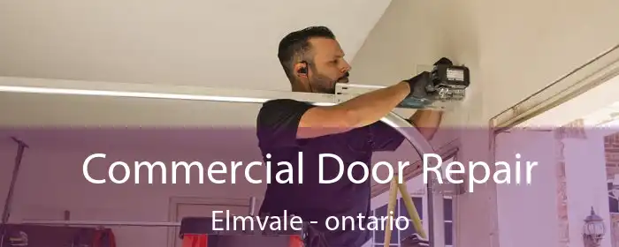 Commercial Door Repair Elmvale - ontario