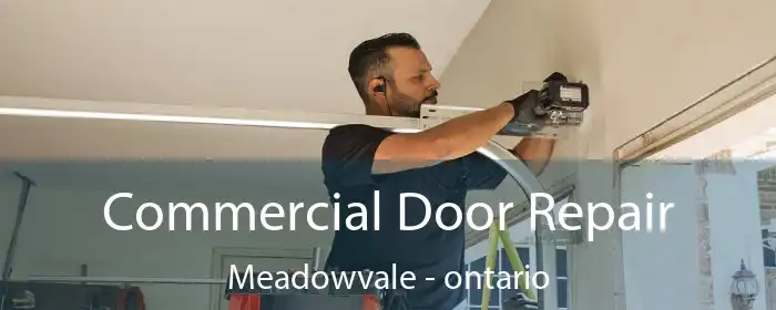 Commercial Door Repair Meadowvale - ontario