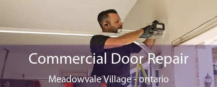 Commercial Door Repair Meadowvale Village - ontario