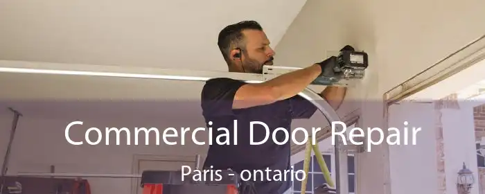 Commercial Door Repair Paris - ontario