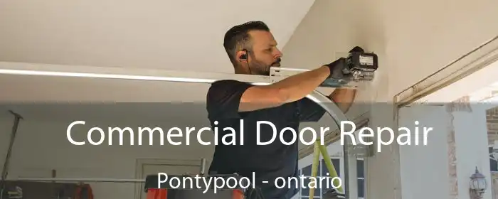 Commercial Door Repair Pontypool - ontario