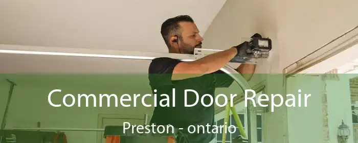 Commercial Door Repair Preston - ontario