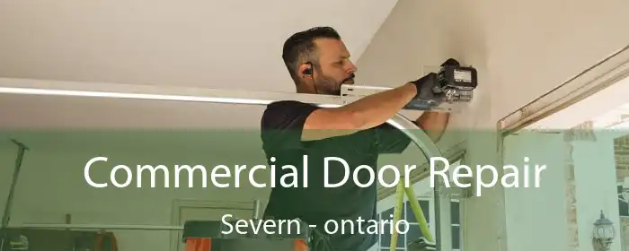 Commercial Door Repair Severn - ontario