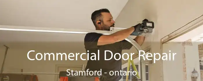Commercial Door Repair Stamford - ontario