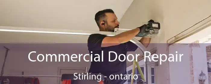 Commercial Door Repair Stirling - ontario