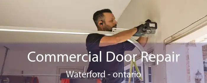 Commercial Door Repair Waterford - ontario