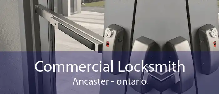Commercial Locksmith Ancaster - ontario