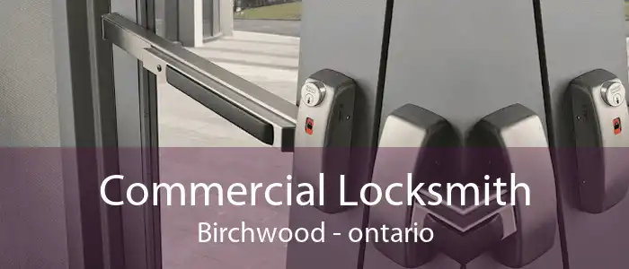 Commercial Locksmith Birchwood - ontario