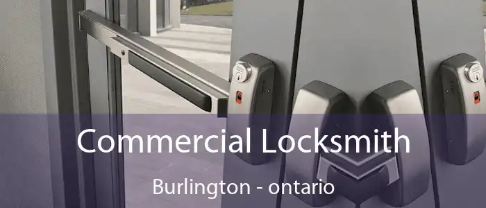 Commercial Locksmith Burlington - ontario