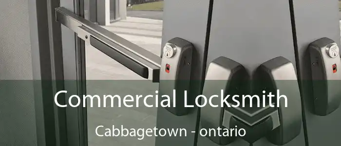 Commercial Locksmith Cabbagetown - ontario