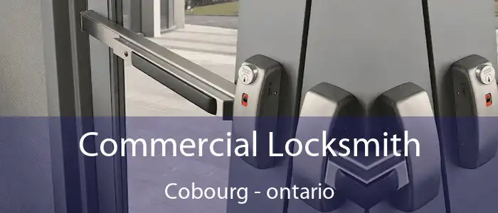 Commercial Locksmith Cobourg - ontario