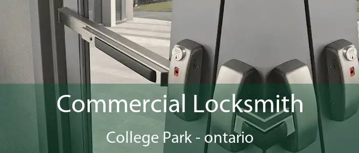 Commercial Locksmith College Park - ontario