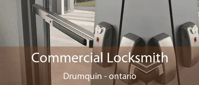 Commercial Locksmith Drumquin - ontario