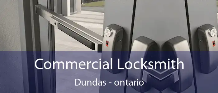 Commercial Locksmith Dundas - ontario