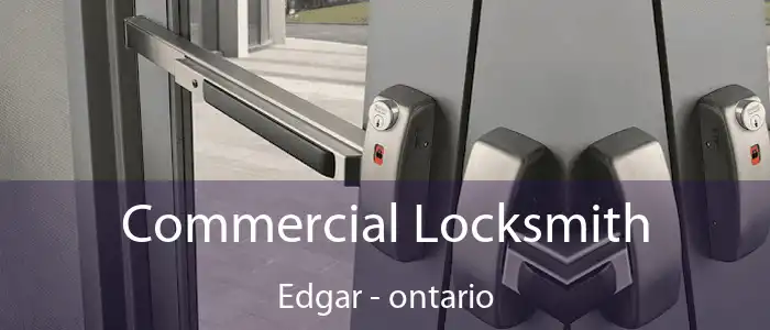 Commercial Locksmith Edgar - ontario