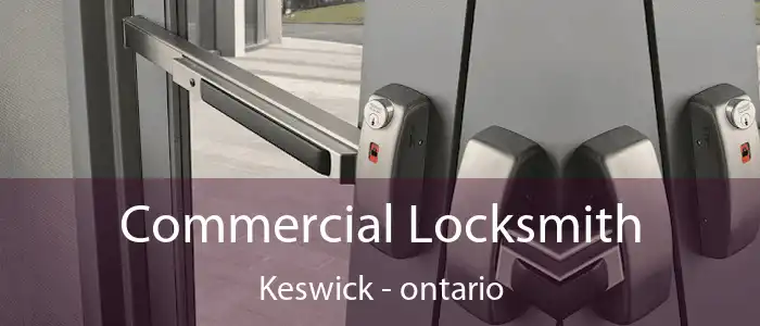 Commercial Locksmith Keswick - ontario